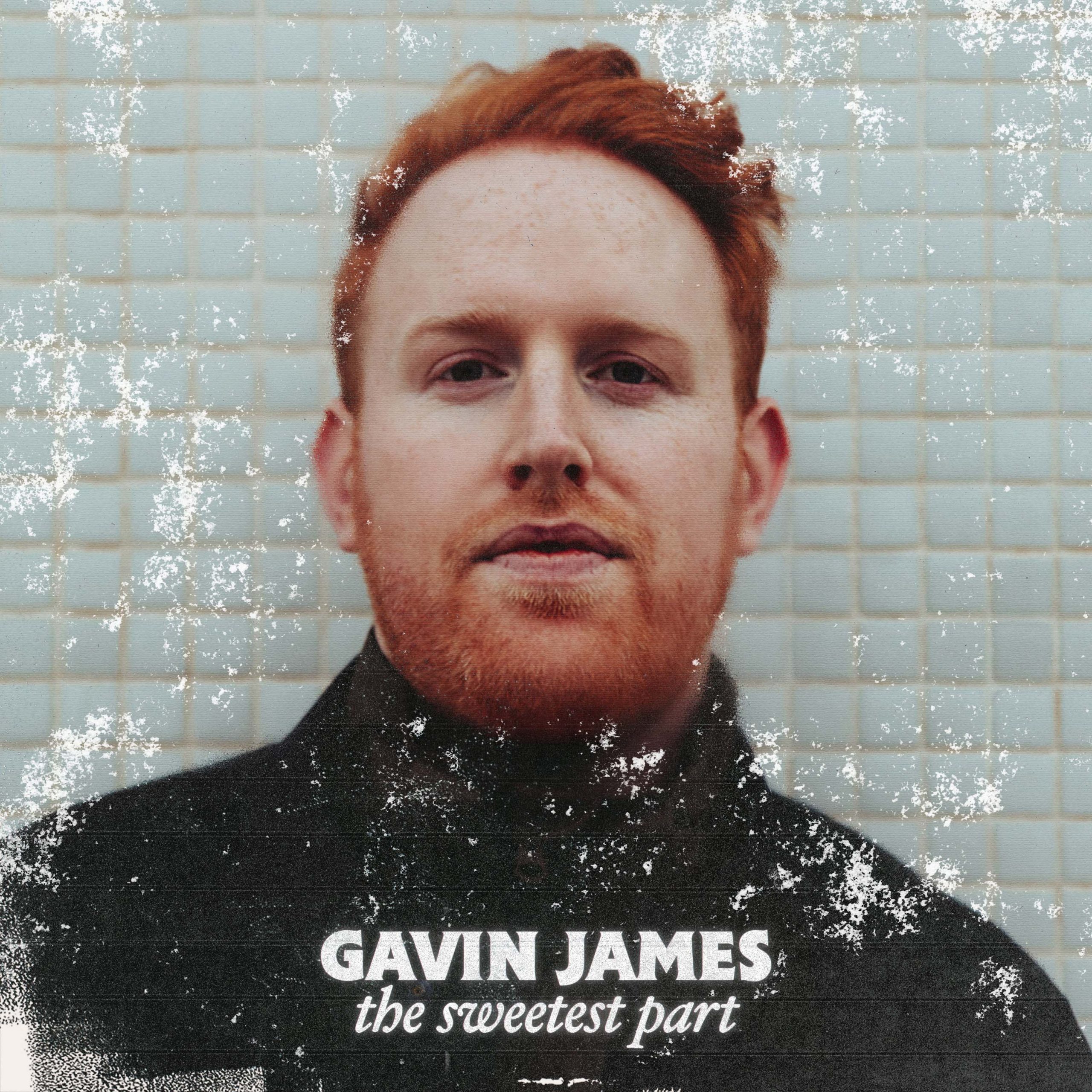 GAVIN JAMES ANNOUNCES HIS 3rd SOLO ALBUM ‘THE SWEETEST PART’.