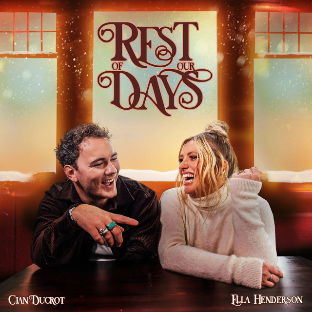 ELLA HENDERSON TEAMS UP WITH CIAN DUCROT ON NEW HOLIDAY SINGLE ‘REST OF OUR DAYS’ – OUT NOW